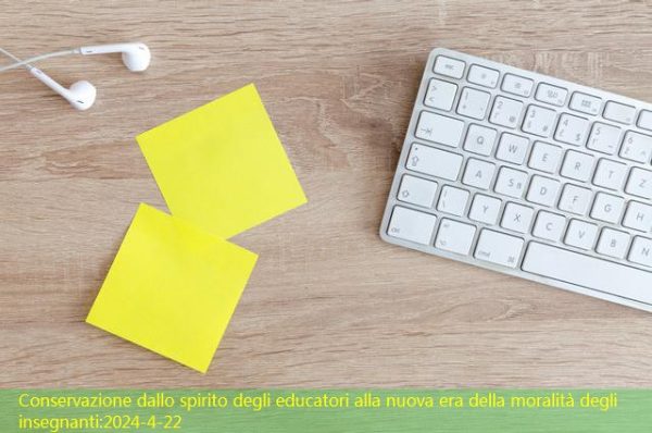 Conservazione dallo spirito degli educatori alla nuova era della moralità degli insegnanti