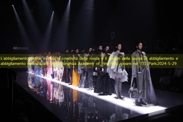 L’abbigliamento cinese mostra la creatività della moda e il design della laurea di abbigliamento e abbigliamento specializzato nella Tsinghua Academy of Fine Arts appare nel 751 Park